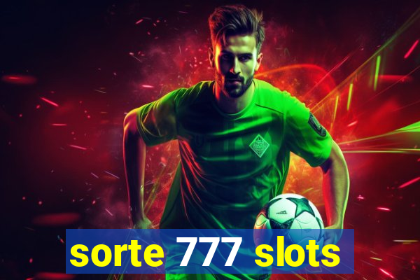 sorte 777 slots